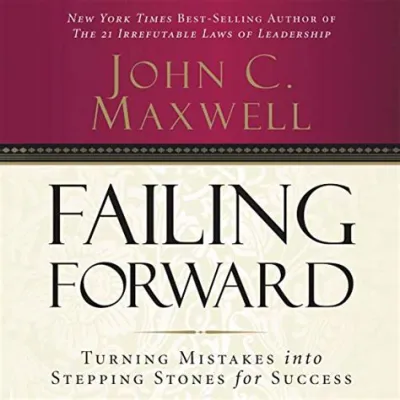 Failing Forward: Turning Mistakes into Success - Eine Ode an die Kunst des Scheiterns