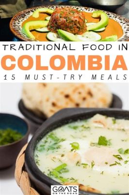  Gourmet Colombian: A Culinary Adventure Through Taste and Tradition - A Feast for the Senses